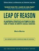 Leap of Reason. Filantropia Strategica in tempo di crisi: come ottenere un impatto sociale duraturo