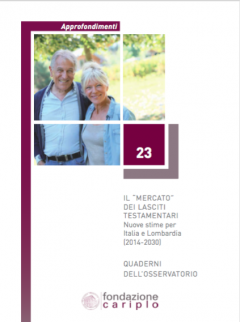 Il “mercato” dei lasciti Testamentari. Nuove stime per Italia e Lombardia (2014-2030)